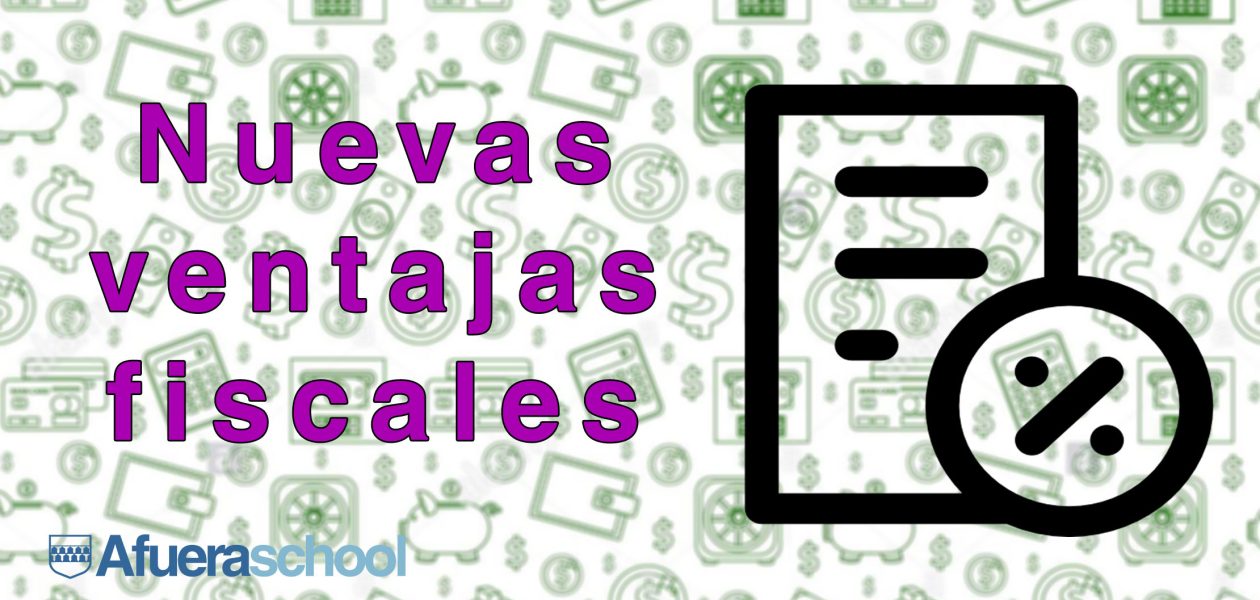 Conoce las ventajas fiscales